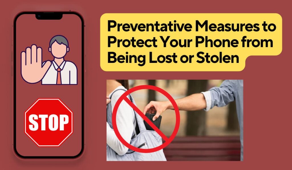 Preventative Measures to Protect Your Phone from Being Lost or Stolen